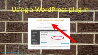 Using a WordPress plug in
topanalyticalvirtualassistant 37
 
