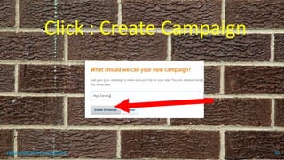 Click : Create Campaign
topanalyticalvirtualassistant 43
 