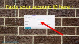 Paste your account ID here :
topanalyticalvirtualassistant 93
 