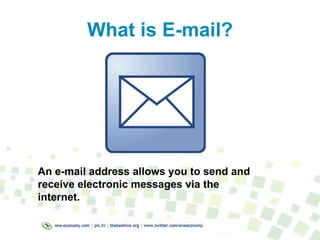 What is E-mail? An e-mail address allows you to send and receive electronic messages via the internet. 