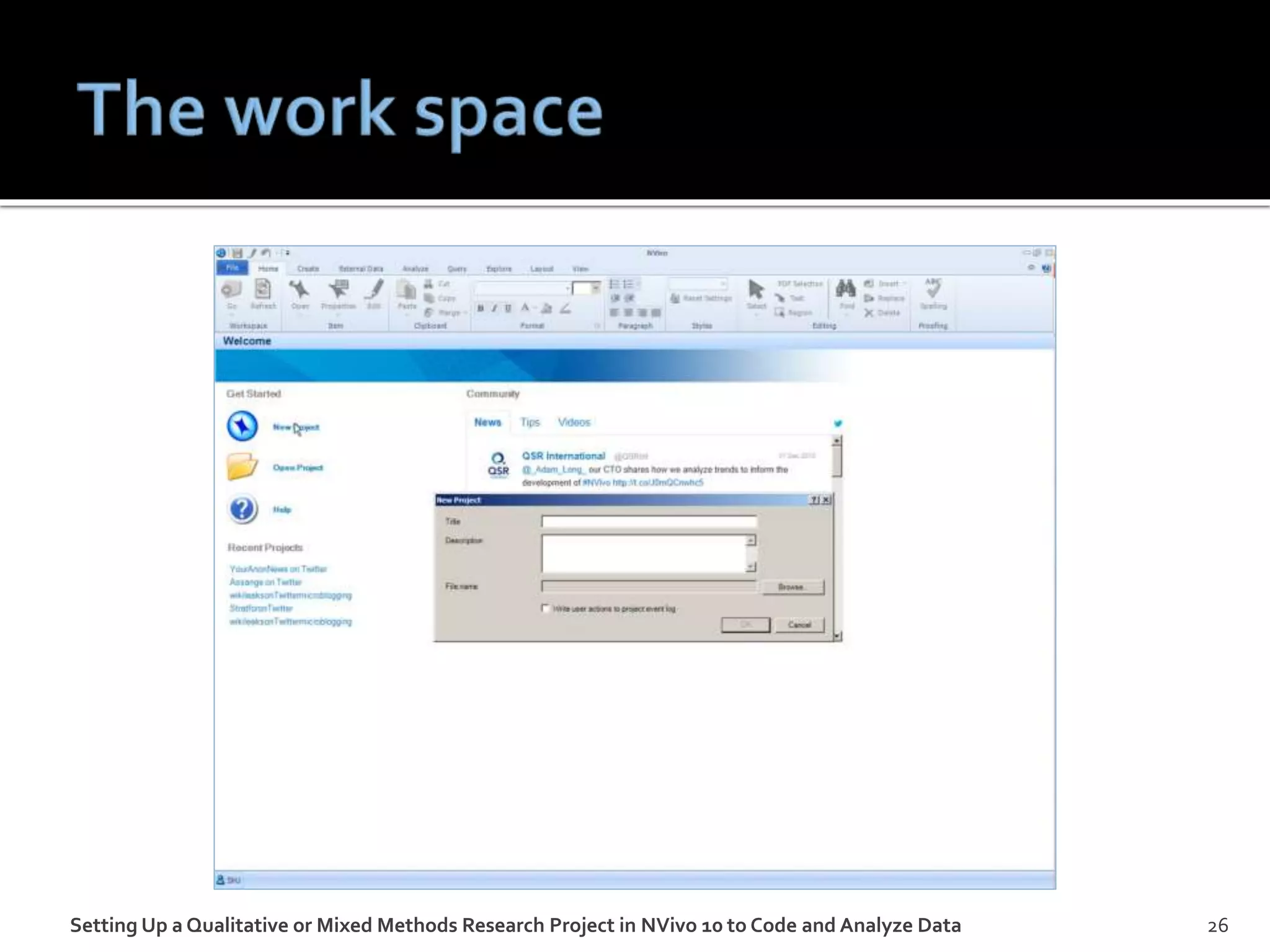 Setting Up a Qualitative or Mixed Methods Research Project in NVivo 10 to Code and Analyze Data 26
 