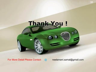 Thank You ! For More Detail Please Contact  @   [email_address] 