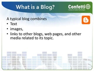 A typical blog combines Textimages, links to other blogs, web pages, and other media related to its topic.