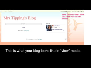 This is what your blog looks like in “view” mode.
 