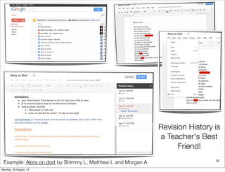 32
Revision History is
a Teacher's Best
Friend!
Example: Alors on dort by Shimmy L, Matthew L and Morgan A
Monday, 26 August, 13
 