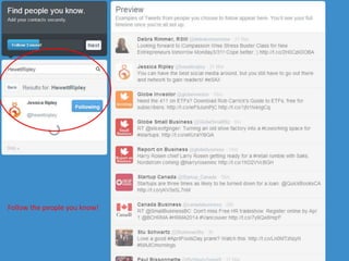 Follow the people you know!
 