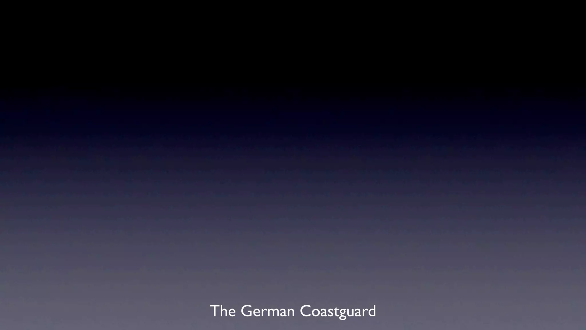 The German Coastguard
 