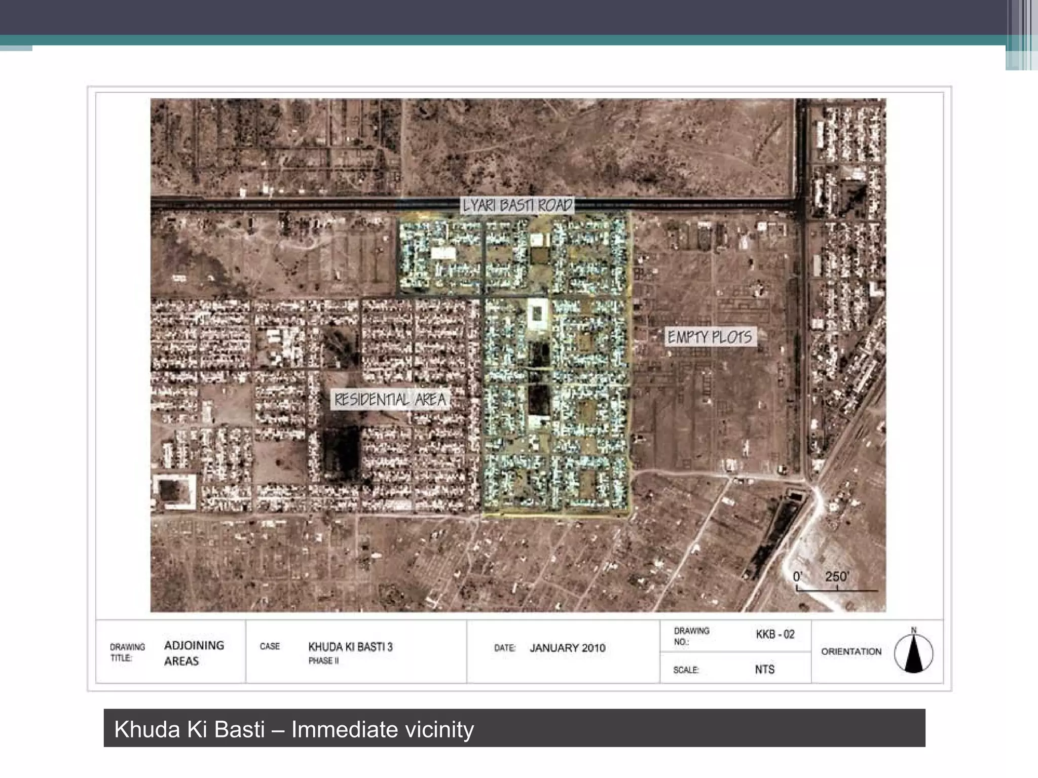 Khuda Ki Basti – Immediate vicinity 