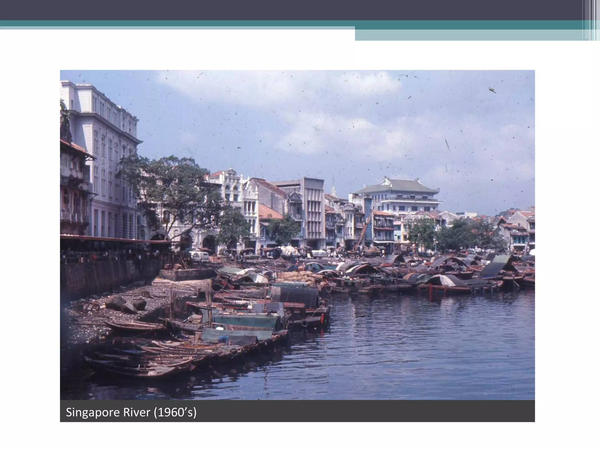 Singapore River (1960’s) 