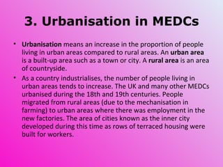 3. Urbanisation in MEDCs ,[object Object],[object Object]