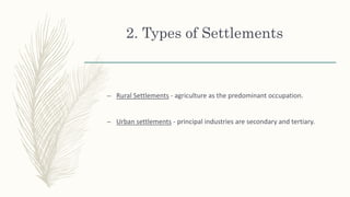 Settelments Types Grade 12 SETTLEMENT GEOGRAPHY | PPTX
