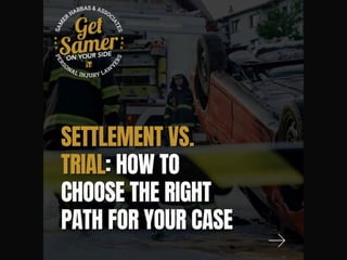 Settlements vs. Trials What’s Right for You