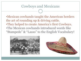 Cowboys and Mexicans
 