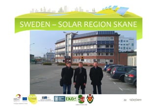 SWEDEN – SOLAR REGION SKANE




                                     22   12/27/2011
            LIEPĀJAS PILSĒTAS DOME
 
