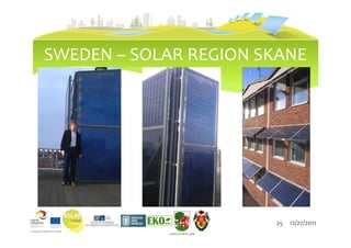 SWEDEN – SOLAR REGION SKANE




                                     25   12/27/2011
            LIEPĀJAS PILSĒTAS DOME
 