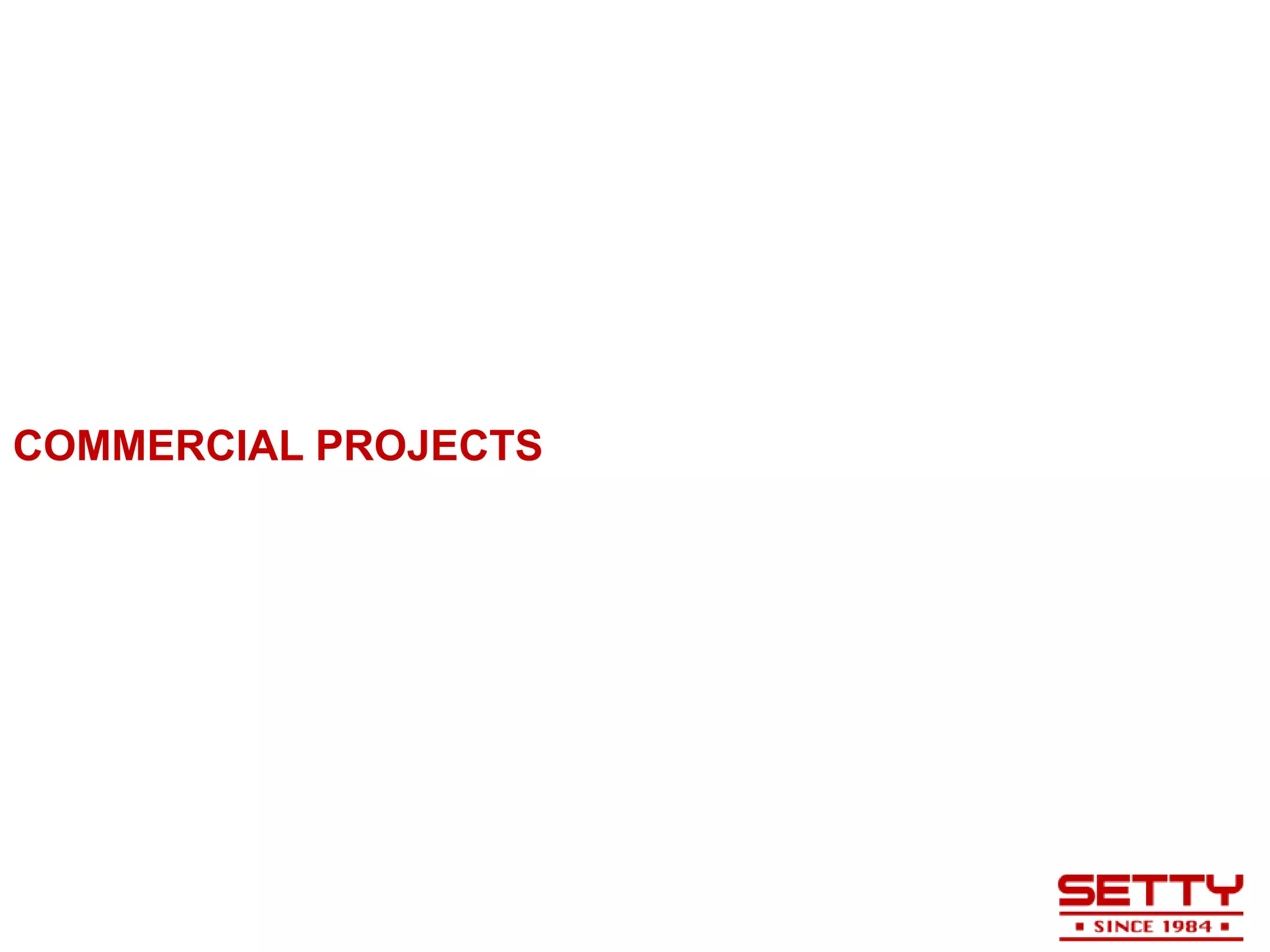 COMMERCIAL PROJECTS
 