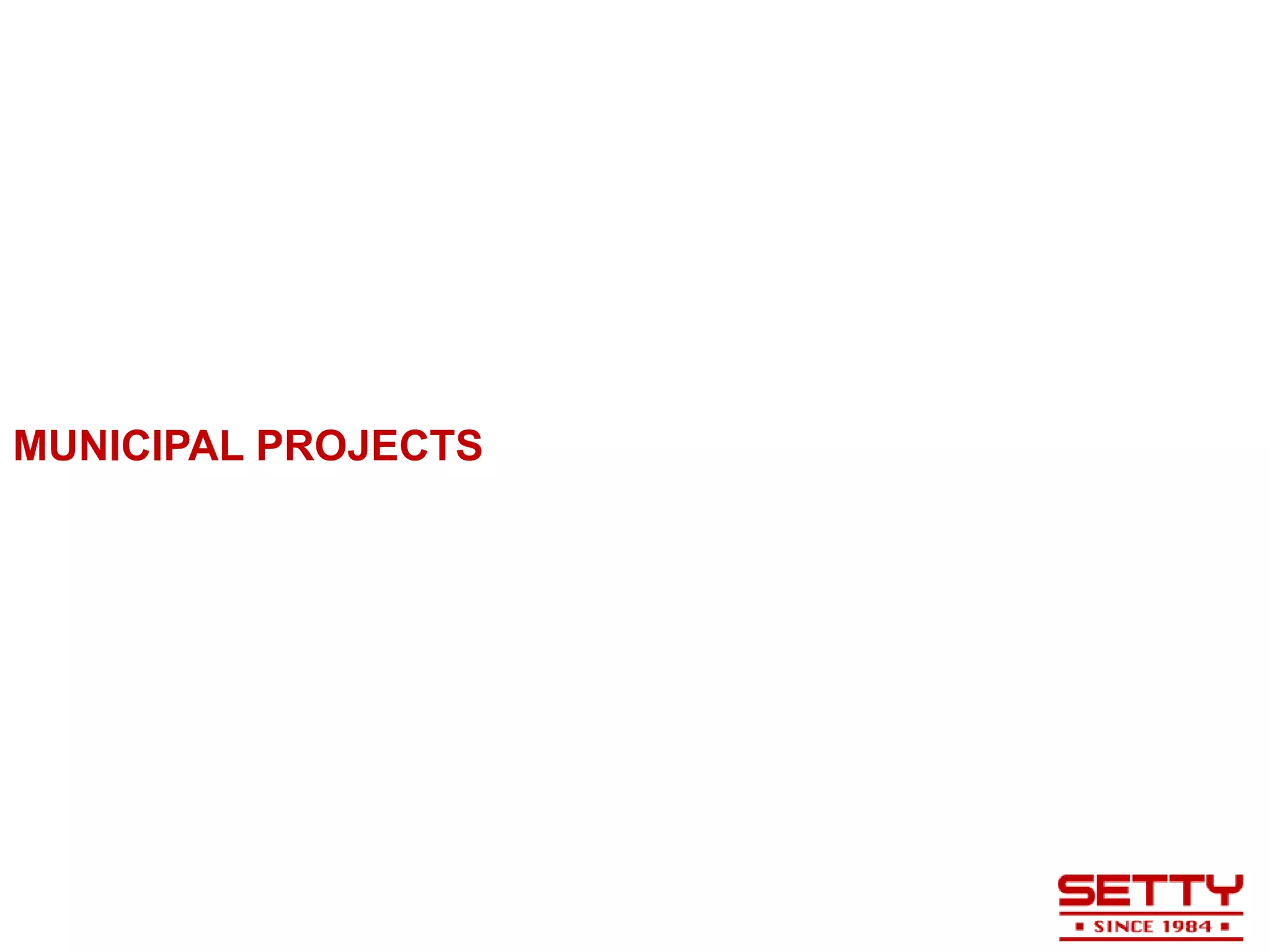 MUNICIPAL PROJECTS
 
