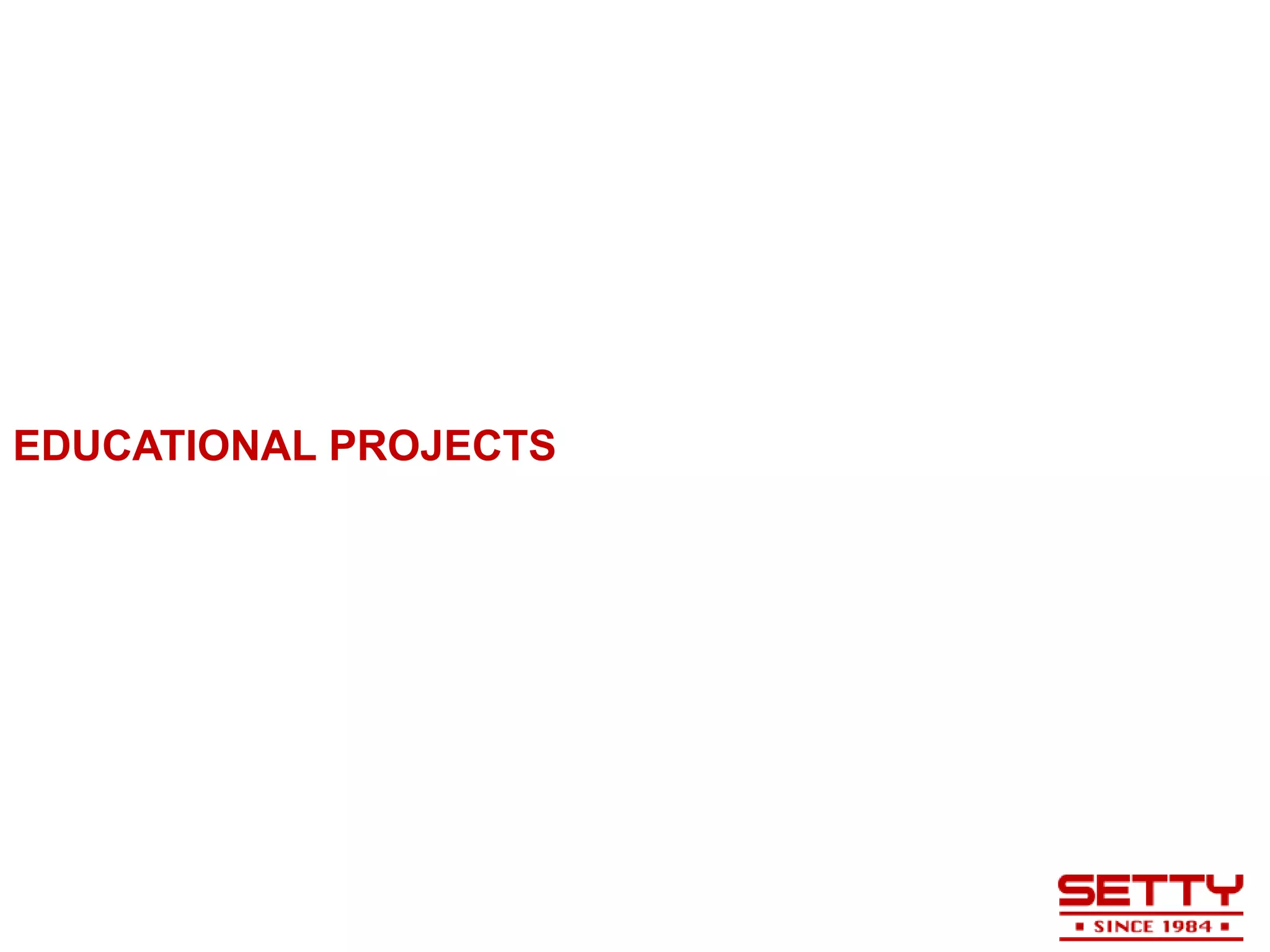EDUCATIONAL PROJECTS
 