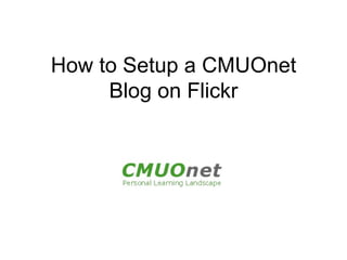 How to Setup a CMUOnet Blog on Flickr 