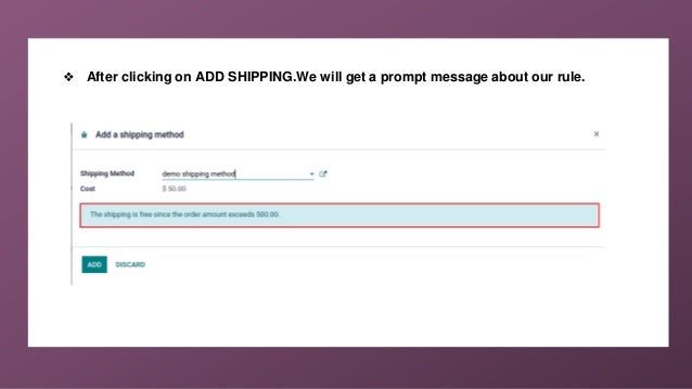 ❖ After clicking on ADD SHIPPING.We will get a prompt message about our rule.
 