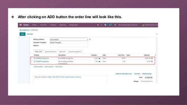 ❖ After clicking on ADD button the order line will look like this.
 