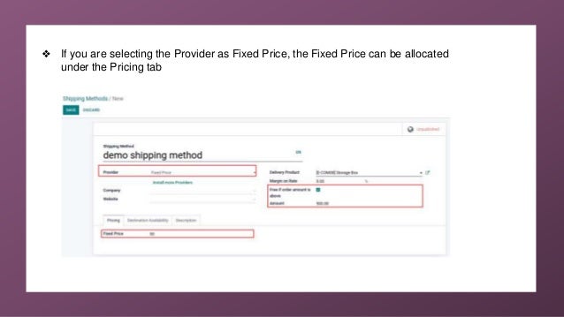 ❖ If you are selecting the Provider as Fixed Price, the Fixed Price can be allocated
under the Pricing tab
 