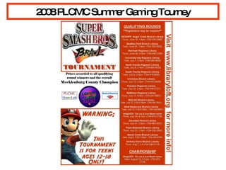 2008 PLCMC Summer Gaming Tourney 