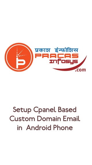 Setup cPpanel based custom domain email in android phone