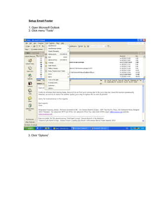 Setup Email Footer
1. Open Microsoft Outlook
2. Click menu “Tools“
3. Click “Options”
 