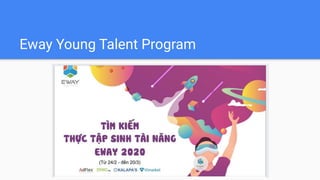 Eway Young Talent Program
 