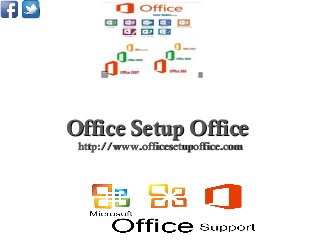 Office Setup OfficeOffice Setup Office
http://www.officesetupoffice.comhttp://www.officesetupoffice.com
 