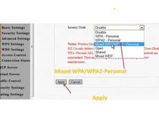 -

Mixed WPA/WPA2-Personal

Apply

 