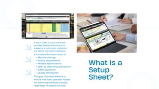Machine Setup Guide Examples Documents What Is a Setup Sheet and Why It Matters in Modern Manufacturing | PDF