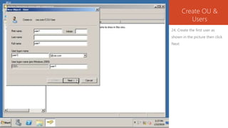 Setup windows server 2008 r2 create ou and users | PPTX