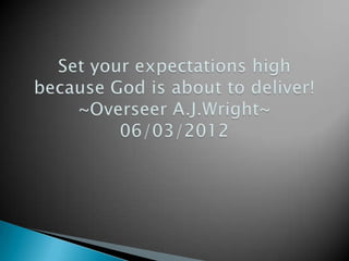 Set your expectations high