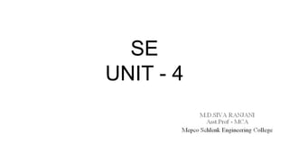 SE
UNIT - 4
 