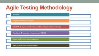 Agile Testing Methodology
 