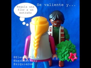 Se valiente y... by @ElenitaClick