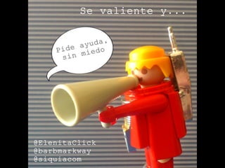 Se valiente y... by @ElenitaClick