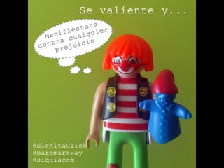 Se valiente y... by @ElenitaClick