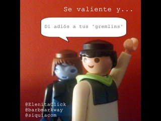 Se valiente y... by @ElenitaClick