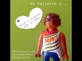 Se valiente y... by @ElenitaClick