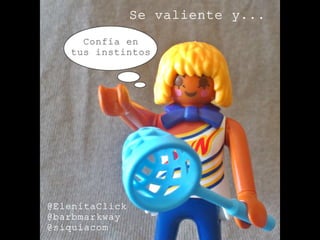 Se valiente y... by @ElenitaClick