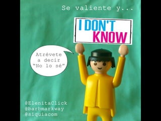Se valiente y... by @ElenitaClick