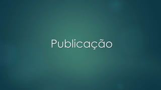 Publicação
 
