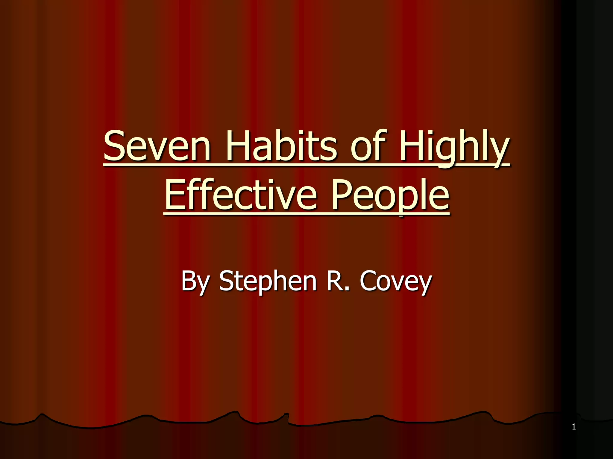 Seven Habits of Highly Effective People PPT