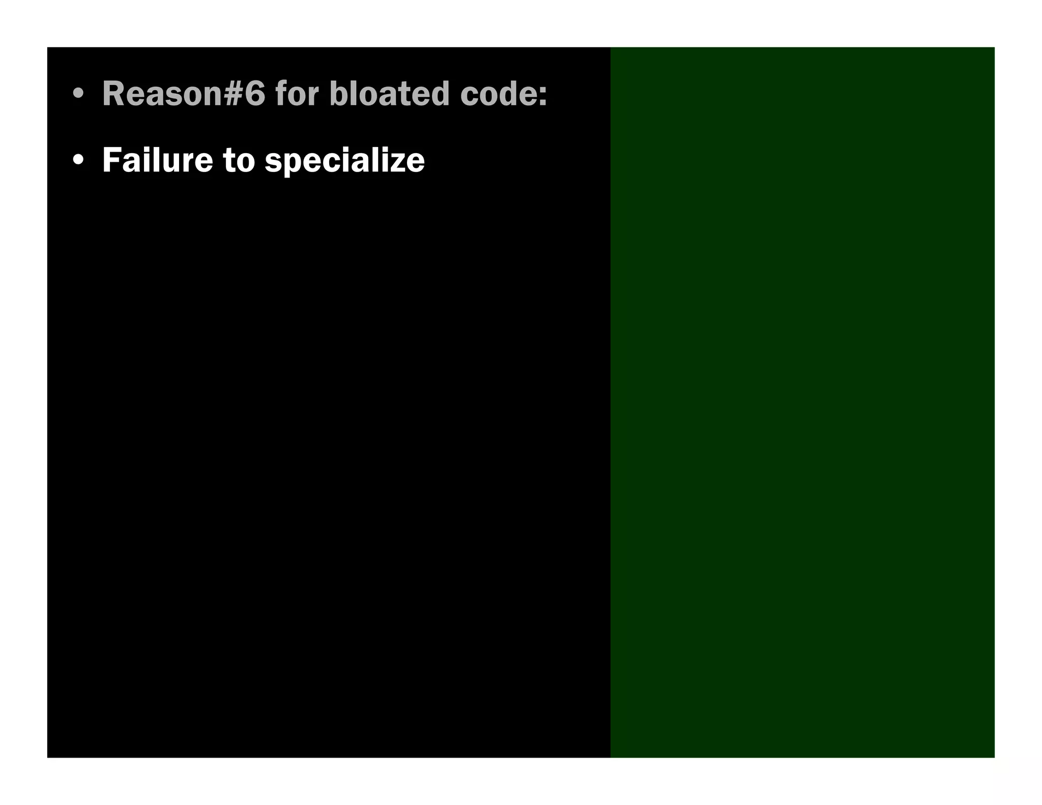 Seven Reasons for Code Bloat