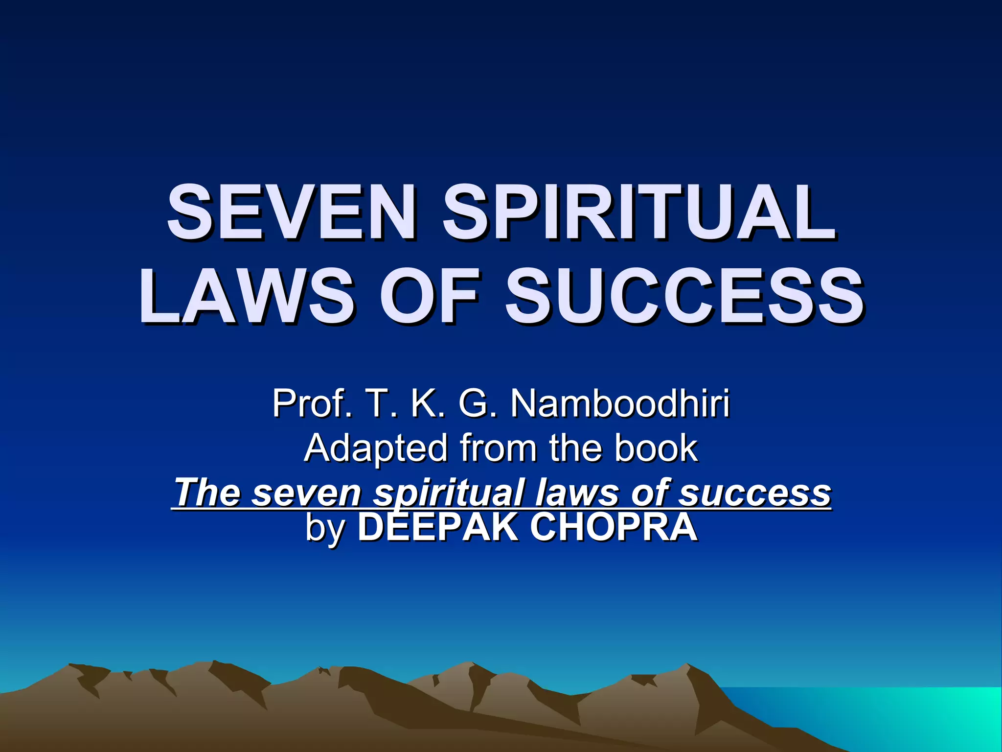 Seven spiritual laws of success | PPT