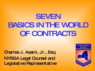 SEVEN BASICS IN THE WORLD OF CONTRACTS ,[object Object],[object Object]