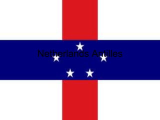 Netherlands Antilles
 
